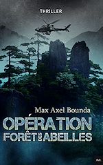 Télécharger le livre :  Opération Forêt des Abeilles