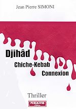 Télécharger le livre :  Djihâd - Chiche-Kebab - Connexion