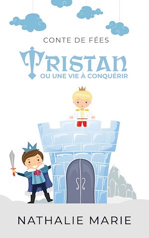 Téléchargez le livre :  Tristan, ou une vie à conquérir