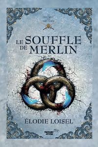 Téléchargez le livre :  Le souffle de Merlin