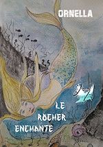 Télécharger le livre :  Le rocher enchanté
