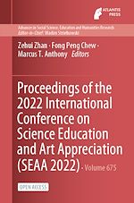 Download this eBook Proceedings of the 2022 International Conference on Science Education and Art Appreciation (SEAA 2022)