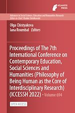 Download this eBook Proceedings of The 7th International Conference on Contemporary Education, Social Sciences and Humanities (Philosophy of Being Human as the Core of Interdisciplinary Research) (ICCESSH 2022)