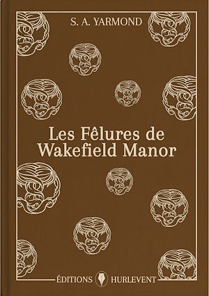 Téléchargez le livre :  Les Fêlures de Wakefield Manor