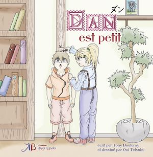 Téléchargez le livre :  Lya et Dan - Tome 2 : Dan est petit