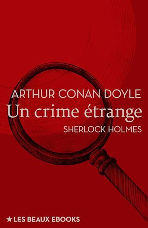 Téléchargez le livre :  Un crime étrange
