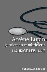 Télécharger le livre :  Arsène Lupin, gentleman-cambrioleur