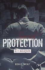 Télécharger le livre :  Special Protection, tome I : Elijah