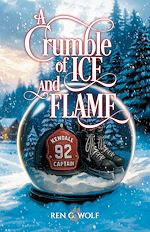 Télécharger le livre :  A Crumble of Ice and Flame
