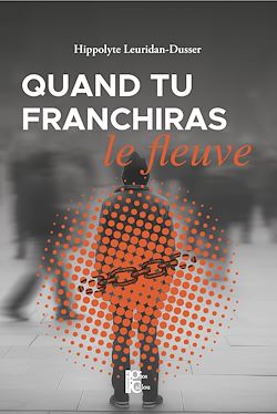 Télécharger le livre :  Quand tu franchiras le fleuve