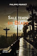 Télécharger le livre :  Sale temps en Béarn