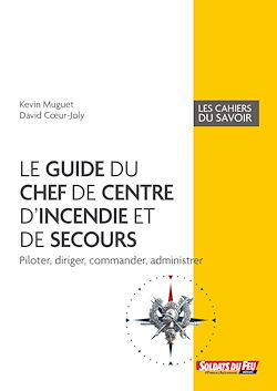 Télécharger le livre :  Le guide du chef de centre d'incendie et de secours