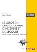 Télécharger le livre :  Le guide du chef de centre d'incendie et de secours