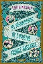 Télécharger le livre :  Les Mésaventures de l'illustre famille Bastable