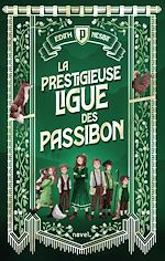 Télécharger le livre :  La Prestigieuse Ligue des Passibon