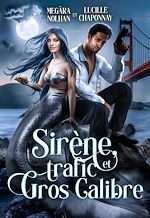 Télécharger le livre :  Sirène, Trafic et Gros Calibre
