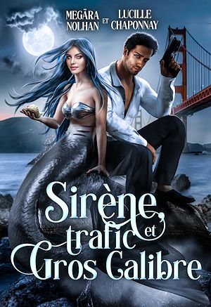 Téléchargez le livre :  Sirène, Trafic et Gros Calibre