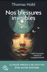 Téléchargez le livre :  Nos blessures invisibles