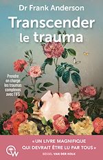 Télécharger le livre :  Transcender le trauma
