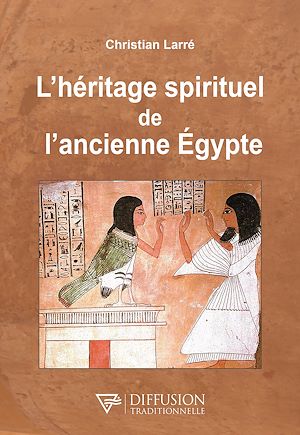 Téléchargez le livre :  L'héritage spirituel de l'ancienne Egypte