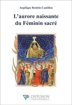 Télécharger le livre :  L'aurore naissante du Féminin sacré