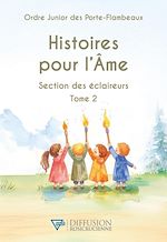 Télécharger le livre :  Histoires pour l'Ame - Section des éclaireurs T2