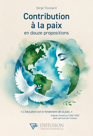 Téléchargez le livre :  Contribution à la paix en douze propositions