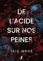 Télécharger le livre :  De l'acide sur nos peines
