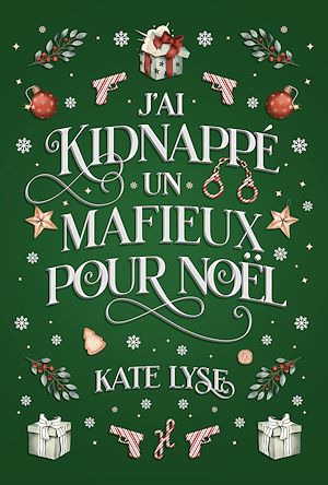 Téléchargez le livre :  J'ai kidnappé un mafieux pour Noël