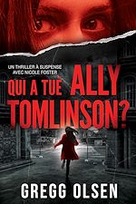 Télécharger le livre :  Qui a tué Ally Tomlinson ?