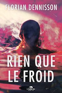 Télécharger le livre : Rien que le froid