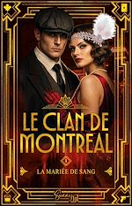 Télécharger le livre :  Le Clan de Montréal