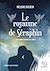  Le royaume de Séraphin - Tome 1