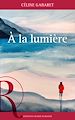 Télécharger le livre :  À la lumière