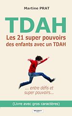 Télécharger le livre :  Les 21 super pouvoirs des enfants avec un TDAH (Livre en GROS CARACTERES)