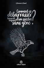 Télécharger le livre :  Comment se débarrasser (encore et toujours) d'un spectre sans gêne ?