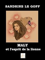 Télécharger le livre :  Maly et l'esprit de la lionne