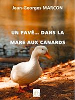 Télécharger le livre :  Un pavé... dans la mare aux canards