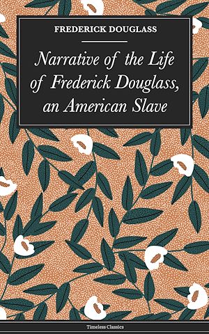 Download the eBook: Narrative of the Life of Frederick Douglass, an American Slave