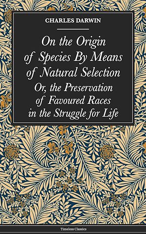 Téléchargez le livre :  On the Origin of Species By Means of Natural Selection