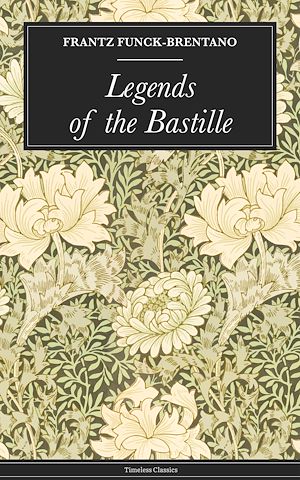 Téléchargez le livre :  Legends of the Bastille