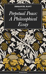 Download this eBook Perpetual Peace: A Philosophical Essay