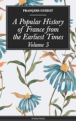 Télécharger le livre :  A Popular History of France from the Earliest Times