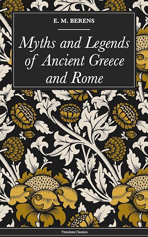 Download the eBook: Myths and Legends of Ancient Greece and Rome