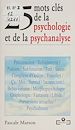 Télécharger le livre :  25 mots clés de la psychologie et de la psychanalyse