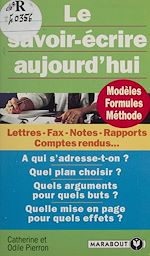 Télécharger le livre :  Le Savoir-écrire aujourd'hui