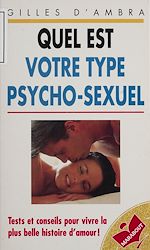 Télécharger le livre :  Quel est votre type psycho-sexuel ?