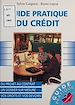 Télécharger le livre :  Guide pratique du crédit : vos droits et vos devoirs