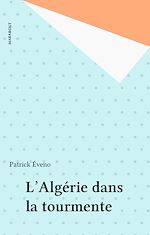 Télécharger le livre :  L'Algérie dans la tourmente