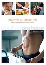 Télécharger le livre :  Maigrir au masculin